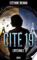 Cité 19 - L'intégrale