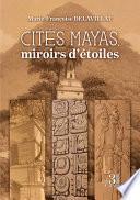 Cités mayas, miroirs d'étoiles