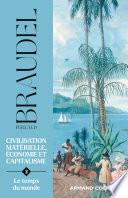 Civilisation matérielle, économie et capitalisme - Tome 3