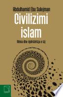 Civilizimi Islam - Albanian Translation of إنهيار الحضارة الإسلامية وإعادة بنائها: الجذور الثقافية والتربوية