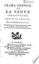 Clara Lennox ou La Veuve infortunée (par M. Lee), traduit de l'anglois, par le général Lasalle