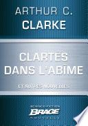 Clartés dans l'abîme (suivi de) Dernières instructions (suivi de) Lumière au cœur des ténèbres