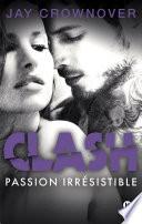 Clash T4 : Passion irrésistible