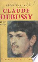 Claude Debussy et son temps
