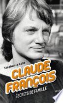 Claude François - Secrets de famille