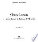 Claude Lorrain e i pittori lorenesi in Italia nel XVII secolo