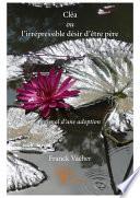 Cléa ou l'irrépressible désir d'être père