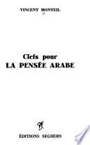 Clefs pour la pensée arabe