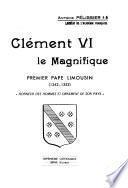Clément VI le Magnifique, premier pape limousin (1342-1352)