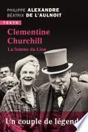 Clementine Churchill. La femme du lion