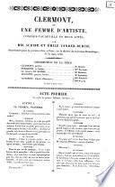 Clermont, ou Une femme d'artiste comedie-vaudeville en deux actes par mm. Scribe et Émile Vander-Burch