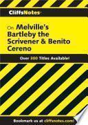 CliffsNotes on Melville's Bartleby, the Scrivener & Benito Cereno