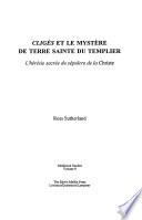 Cligès et le mystère de Terre Sainte du templier