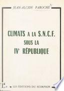 Climats à la S.N.C.F. sous la IVe République, par un cheminot