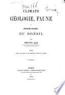 Climats Geologie, Faune et Geographie Botanique du Bresil