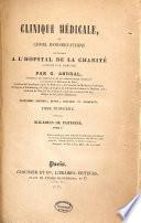Clinique médicale, ou, Choix d'observations receuillies à l'hôpital de la Charité (Clinique de M. Lerminier)