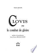 Clovis, ou, Le combat de gloire