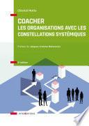 Coacher les organisations avec les Constellations systémiquess - 3e éd.
