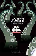 Cochrane VS Cthulhu