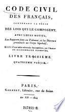 Code civil des Francais, contenant la serie des lois qui le composent, avec leurs motifs