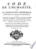 Code de l'Humanité Ou La Legislation Universelle, Naturelle, Civile Et Politique