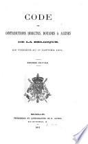 Code des contributions directes, douanes et accises de la Belgique en vigueur au 1er janvier 1871