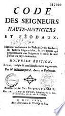 Code des seigneurs hauts-justiciers et féodaux... par Jean Henriquez