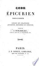 Code épicurien pour l'année [1829]. Choix de chansons ... publié par J. Rousseau