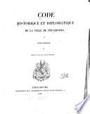 Code historique et diplomatique de la ville de Strasbourg