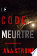 Code Meurtrier (Un thriller FBI Remi Laurent – Livre 2)