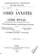 Code pénal annoté et expliqué d'après la jurisprudence et la doctrine