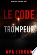Code Trompeur (Un thriller FBI Remi Laurent – Livre 5)