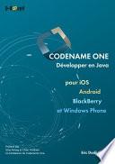Codename One - Développer en Java pour iOS, Android, BlackBerry et Windows Phone