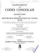 Codes et lois du Congo belge contenant toutes les dispositions législatives et réglementaires en vigueur et les mesures provinciales les plus usuelles, annotées d' aprés leur concordance avec le législation belge, les travaux préparatoires, les circulaires et instructions officielles et la jurisprudence des cours et tribunaux: Matières civiles, commerciales, pénales, mis à jour au 31 décembre 1959