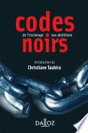 Codes noirs. De l'esclavage aux abolitions