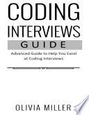 CODING INTERVIEWS Advanced Guide to Help You Excel at Coding Interviews