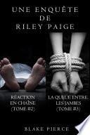 Coffret des Enquêtes de Riley Paige : Réaction en Chaîne (t. 2) et La Queue Entre les Jambes (t. 3)