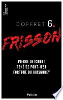 Coffret Frisson n°6 - Pierre Delcourt, René de Pont-Jest, Fortuné du Boisgobey