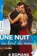 Coffret spécial Une nuit au bout du monde - 4 romans