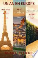 Coffret Un an en Europe : Meurtre à Paris (#1), Mort à Florence (#2), et Vengeance à Vienne (#3)