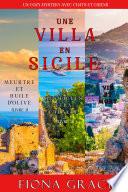 Coffret Une Villa en Sicile : Meurtre et Huile d’Olive (Tome 1), Des Figues et un Cadavre (Tome 2), et Vin et Mort (Tome 3)