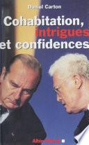 Cohabitation, intrigues et confidences