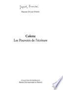 Colette, les pouvoirs de l'écriture