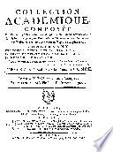 Collection académique, composée de mémoires, actes ou journaux des plus célèbre académies et sociétés litteraires de l'Europe