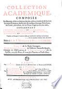 Collection academique, composee des memoires, actes ou journaux des plus celebres academies et societes litteraires, des extraits des meilleurs ouvrages periodiques......