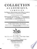 Collection academique, composee des memoires, actes ou journaux des plus celebres academies et societes litteraires, des extraits des meilleurs ouvrages periodiques......