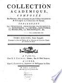 Collection academique, composee des memoires, actes ou journaux des plus celebres academies et societes litteraires, des extraits des meilleurs ouvrages periodiques......
