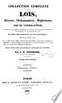 Collection complète des lois, décrets, ordonnances, réglemens, avis du Conseil-d'Etat
