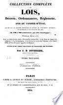 Collection complète des lois, décrets, ordonnances, réglemens, avis du Conseil-d'Etat
