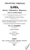 Collection complète des lois, décrets, ordonnances, réglemens, avis du Conseil d'État ....